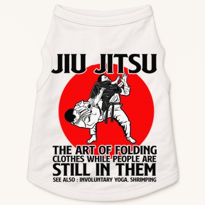 Jiu Jitsu Art of folding clothes while people still in them Doggie Tank