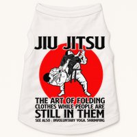 Jiu Jitsu Art of folding clothes while people still in them Doggie Tank