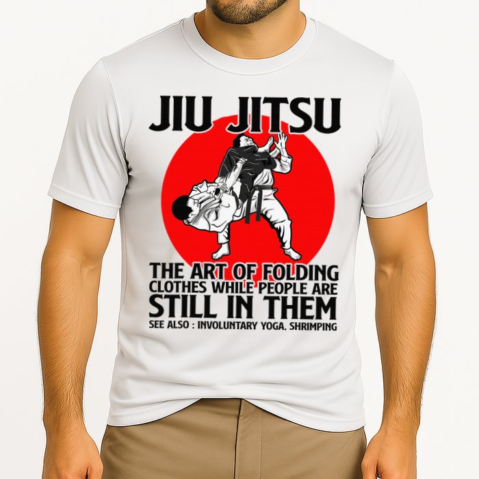 Jiu Jitsu Art of folding clothes while people still in them Performance Shirt