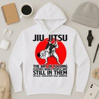 Jiu Jitsu Art of folding clothes while people still in them Hoodie