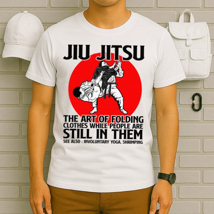Jiu Jitsu Art of folding clothes while people still in them T-Shirt