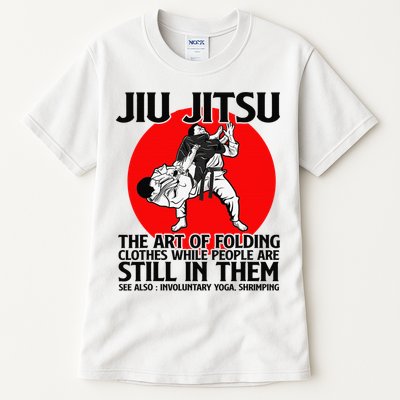 Jiu Jitsu Art of folding clothes while people still in them Tall T-Shirt