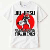 Jiu Jitsu Art of folding clothes while people still in them Tall T-Shirt