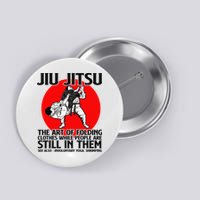 Jiu Jitsu Art of folding clothes while people still in them Button