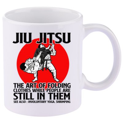 Jiu Jitsu Art of folding clothes while people still in them 11oz C Handle Ceramic Mug