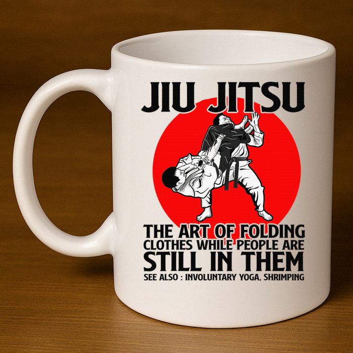 Jiu Jitsu Art of folding clothes while people still in them 11oz C Handle Ceramic Mug