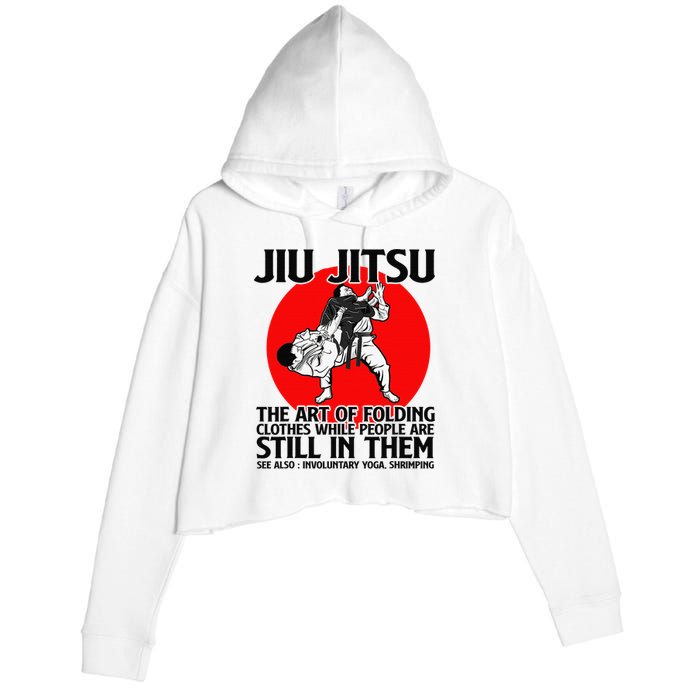 Jiu Jitsu Art of folding clothes while people still in them Crop Fleece Hoodie