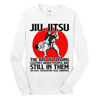 Jiu Jitsu Art of folding clothes while people still in them Tall Long Sleeve T-Shirt