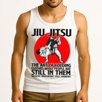 Jiu Jitsu Art of folding clothes while people still in them Tank Top