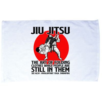 Jiu Jitsu Art of folding clothes while people still in them Microfiber Hand Towel