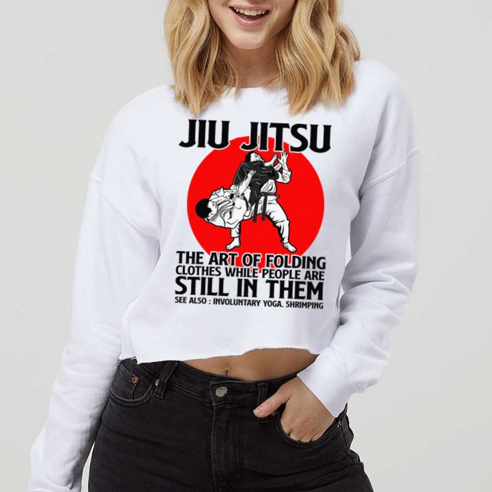 Jiu Jitsu Art of folding clothes while people still in them Cropped Pullover Crew