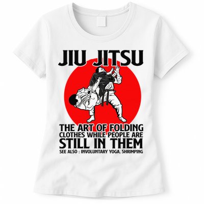 Jiu Jitsu Art of folding clothes while people still in them Womens T-Shirt