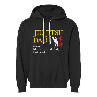 Jiu Jitsu Dad Noun Like A Normal Dad But Cooler Bbj Mma Garment-Dyed Fleece Hoodie