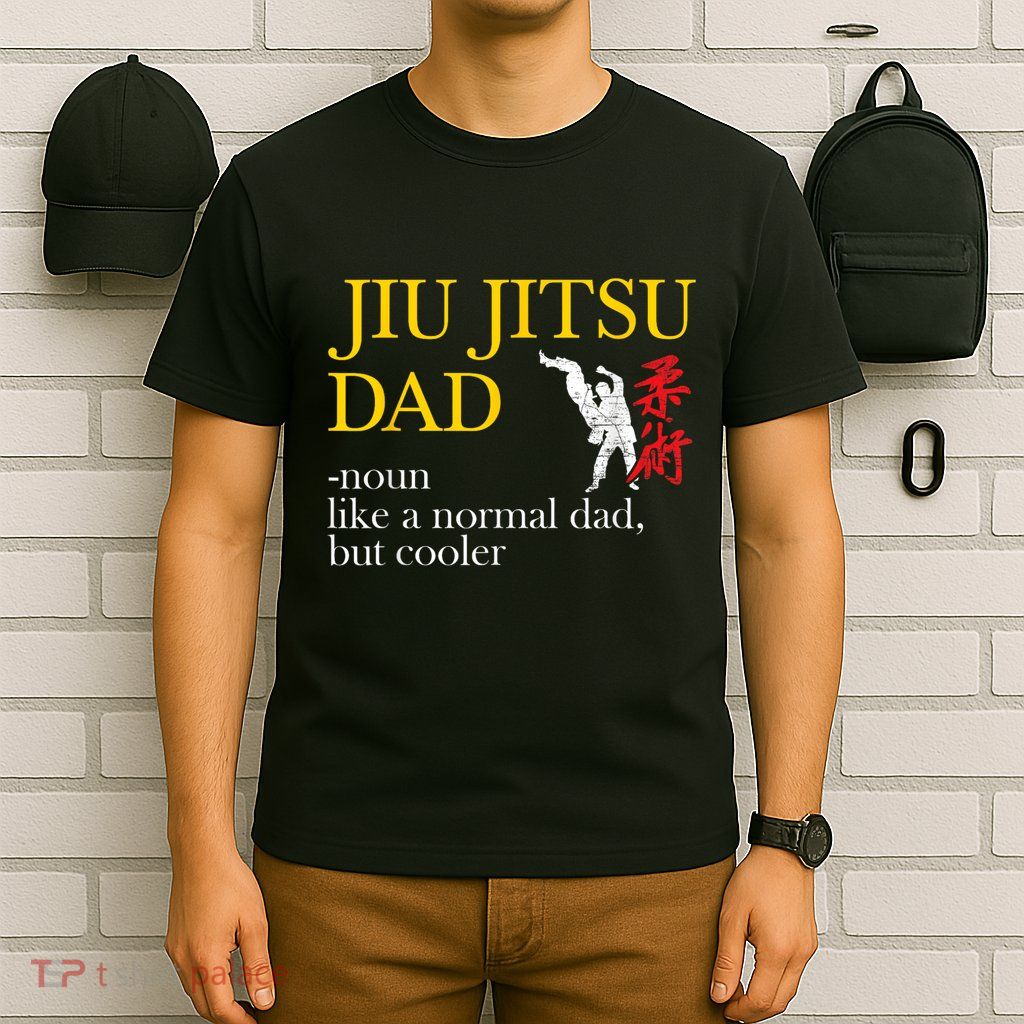 Jiu Jitsu Dad Noun Like A Normal Dad But Cooler Bbj Mma T-Shirt