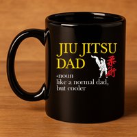 Jiu Jitsu Dad Noun Like A Normal Dad But Cooler Bbj Mma 11oz C Handle Ceramic Mug