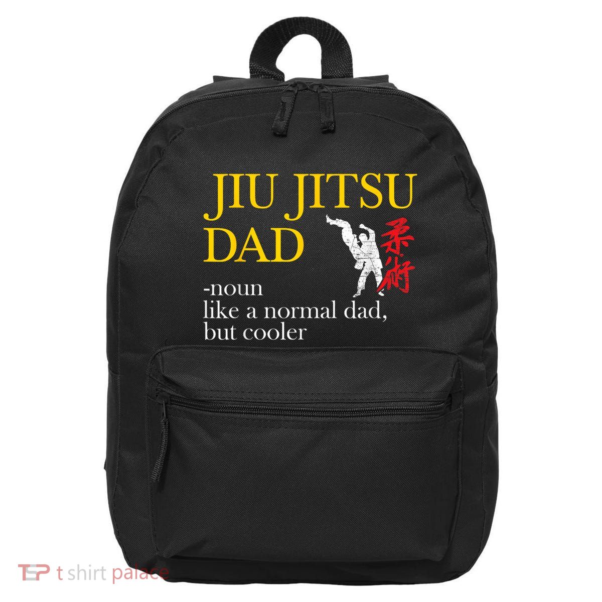 Jiu Jitsu Dad Noun Like A Normal Dad But Cooler Bbj Mma 16 in Basic Backpack