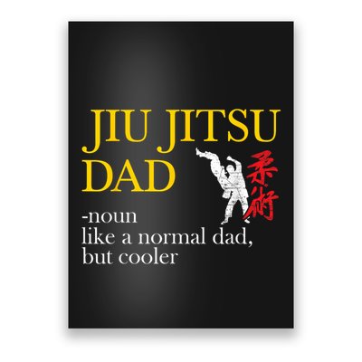 Jiu Jitsu Dad Noun Like A Normal Dad But Cooler Bbj Mma Poster