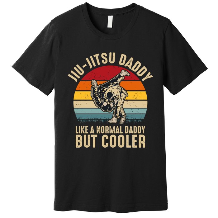 Jiu Jitsu Daddy Like A Normal Daddy But Cooler Funny Dad Gifts Retro Plus Size Premium T-Shirt