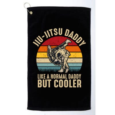 Jiu Jitsu Daddy Like A Normal Daddy But Cooler Funny Dad Gifts Retro Plus Size Platinum Collection Golf Towel