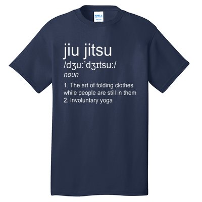 Jiu Jitsu Definition Martial Arts Tall T-Shirt