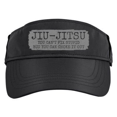 Jiu Jitsu Funny Can't Fix Stupid BJJ MMA Jujitsu Adult Drive Performance Visor