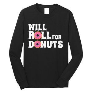 Jiu Jitsu Funny Will Roll For Donuts BJJ Long Sleeve Shirt