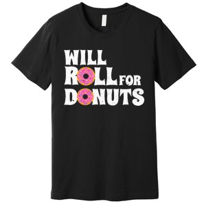 Jiu Jitsu Funny Will Roll For Donuts BJJ Premium T-Shirt