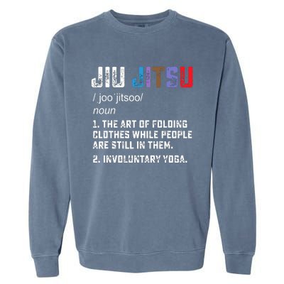 Jiu Jitsu Funny Definition BJJ Or MMA Grappler Garment-Dyed Sweatshirt