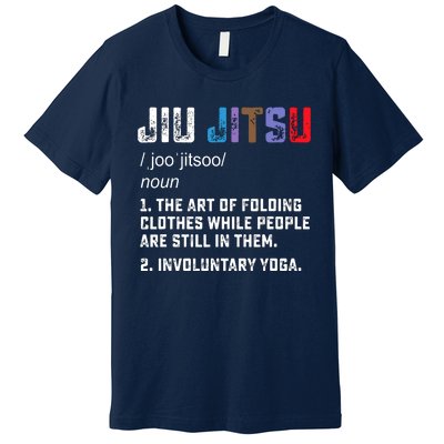 Jiu Jitsu Funny Definition BJJ Or MMA Grappler Premium T-Shirt