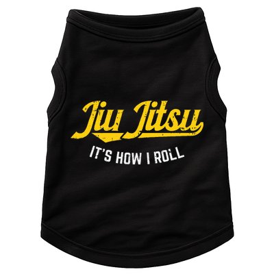 Jiu Jitsu How I Roll Funny Bjj Training Martial Arts Gift Doggie Tank