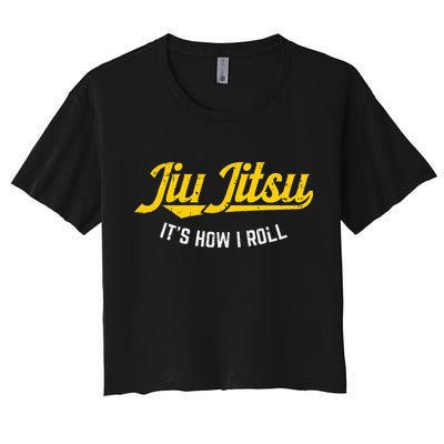 Jiu Jitsu How I Roll Funny Bjj Training Martial Arts Gift Women's Crop Top Tee