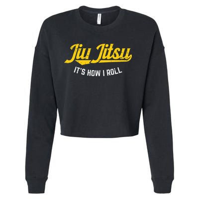 Jiu Jitsu How I Roll Funny Bjj Training Martial Arts Gift Cropped Pullover Crew
