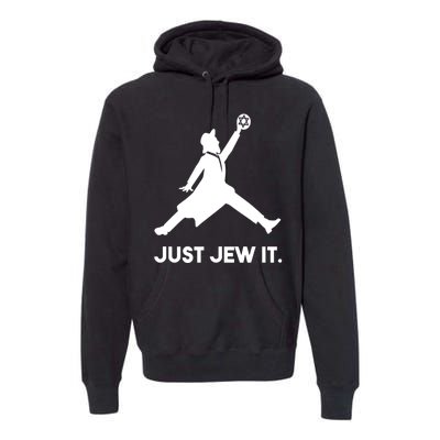 Just Jew It Funny Jewish Premium Hoodie