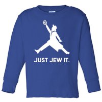 Just Jew It Funny Jewish Toddler Long Sleeve Shirt