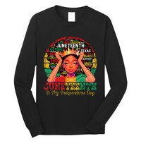 Juneteenth  Juneteenth Is My Independence Day Long Sleeve Shirt