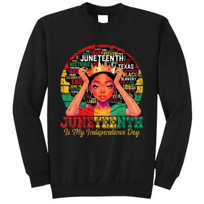 Juneteenth  Juneteenth Is My Independence Day Sweatshirt