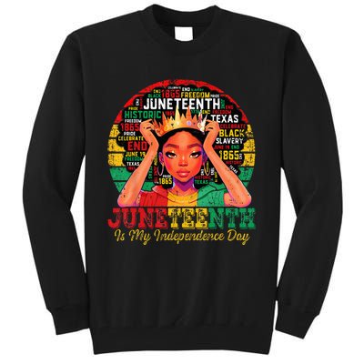 Juneteenth  Juneteenth Is My Independence Day Tall Sweatshirt