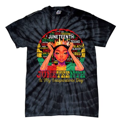 Juneteenth  Juneteenth Is My Independence Day Tie-Dye T-Shirt