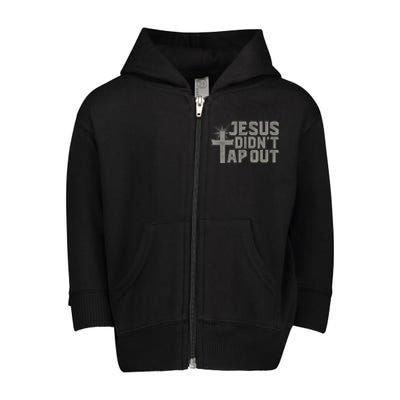 Jiu Jitsu Jesus Faith Christian Jesus Didn't Tap Out Toddler Zip Fleece Hoodie