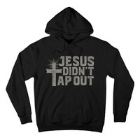 Jiu Jitsu Jesus Faith Christian Jesus Didn't Tap Out Hoodie