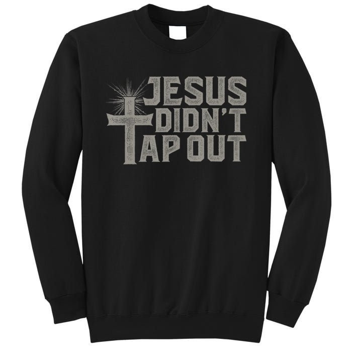 Jiu Jitsu Jesus Faith Christian Jesus Didn't Tap Out Sweatshirt