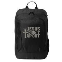 Jiu Jitsu Jesus Faith Christian Jesus Didn't Tap Out City Backpack