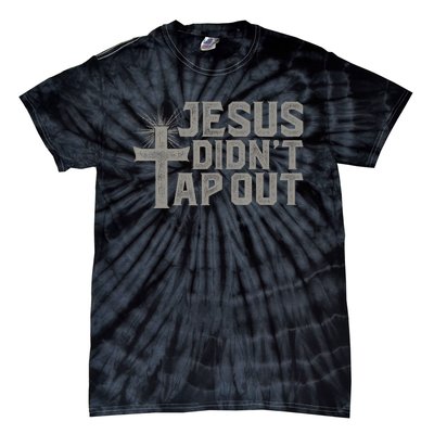 Jiu Jitsu Jesus Faith Christian Jesus Didn't Tap Out Tie-Dye T-Shirt