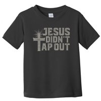 Jiu Jitsu Jesus Faith Christian Jesus Didn't Tap Out Toddler T-Shirt