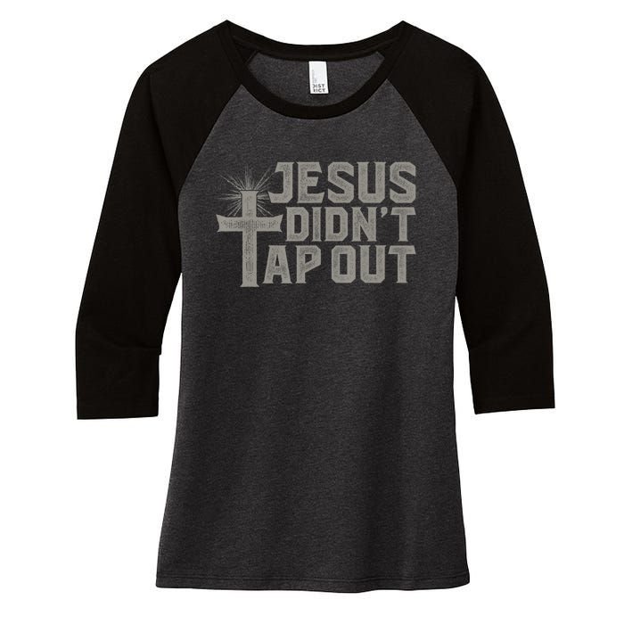 Jiu Jitsu Jesus Faith Christian Jesus Didn't Tap Out Women's Tri-Blend 3/4-Sleeve Raglan Shirt