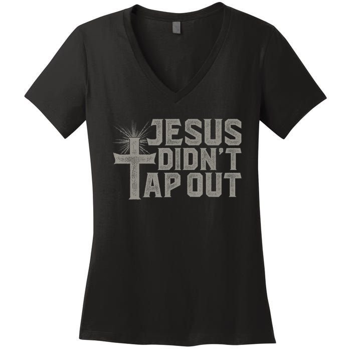 Jiu Jitsu Jesus Faith Christian Jesus Didn't Tap Out Women's V-Neck T-Shirt