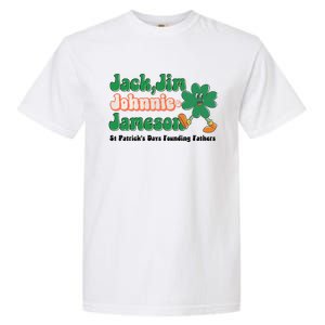 Jack Jim Johnnie And Jameson St Patrick's Day Founding Father Dinking Team Garment-Dyed Heavyweight T-Shirt