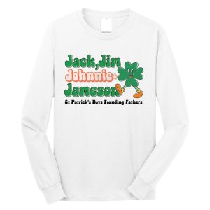 Jack Jim Johnnie And Jameson St Patrick's Day Founding Father Dinking Team Long Sleeve Shirt