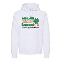 Jack Jim Johnnie And Jameson St Patrick's Day Founding Father Dinking Team Premium Hoodie