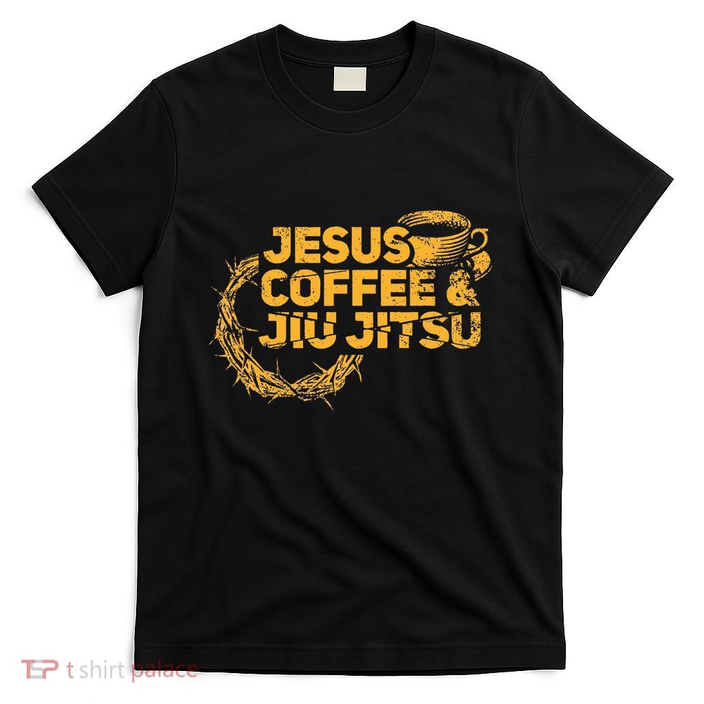 Jesus Jiu Jitsu & Coffee For Christian Martial Arts Fan T-Shirt